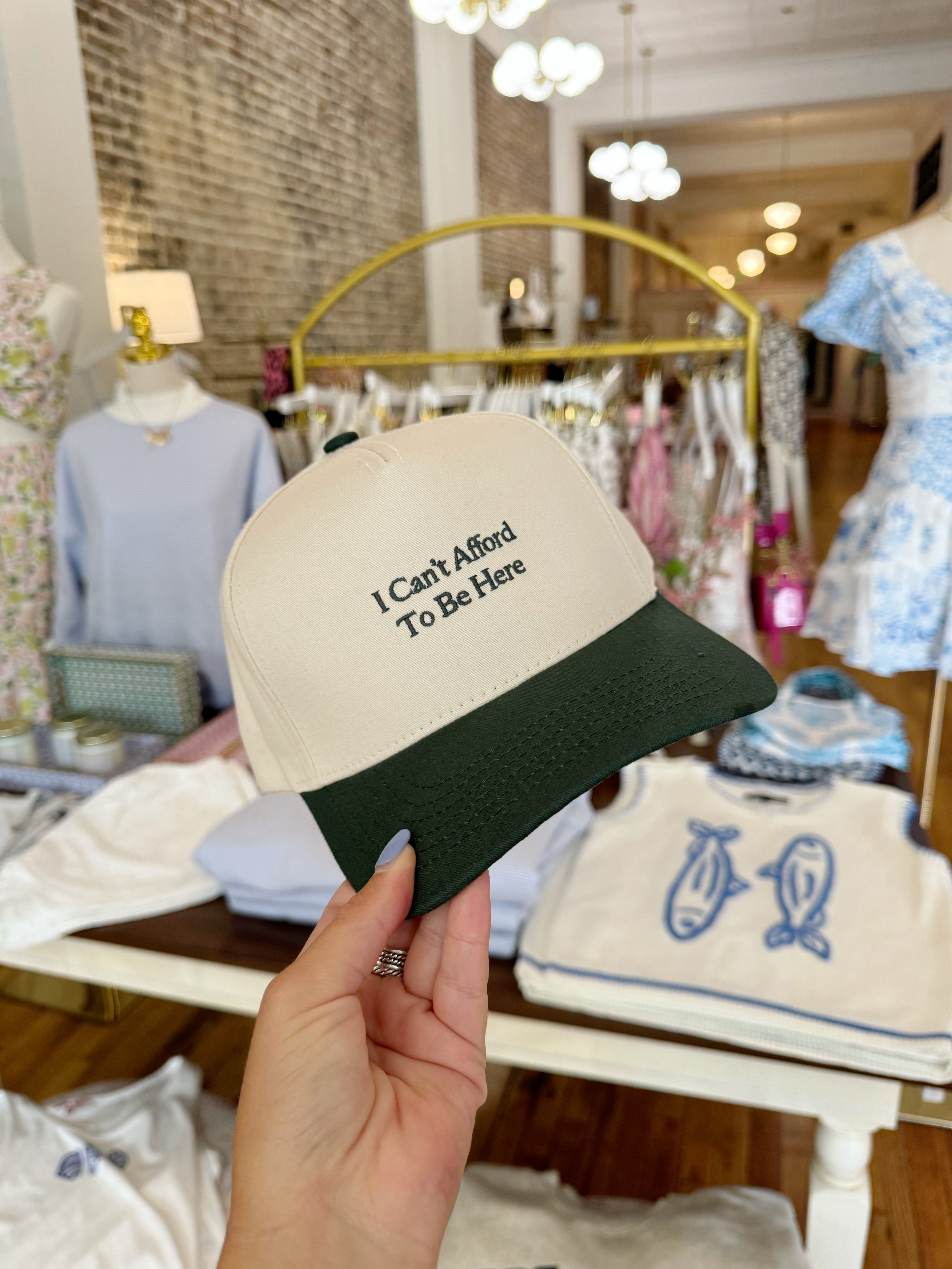 I Can't Afford To Be Here Embroidered Hat