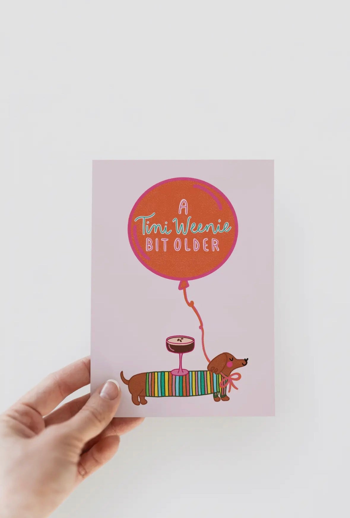 A Tini Weenie Bit Older Espresso Dog Birthday Greeting Card