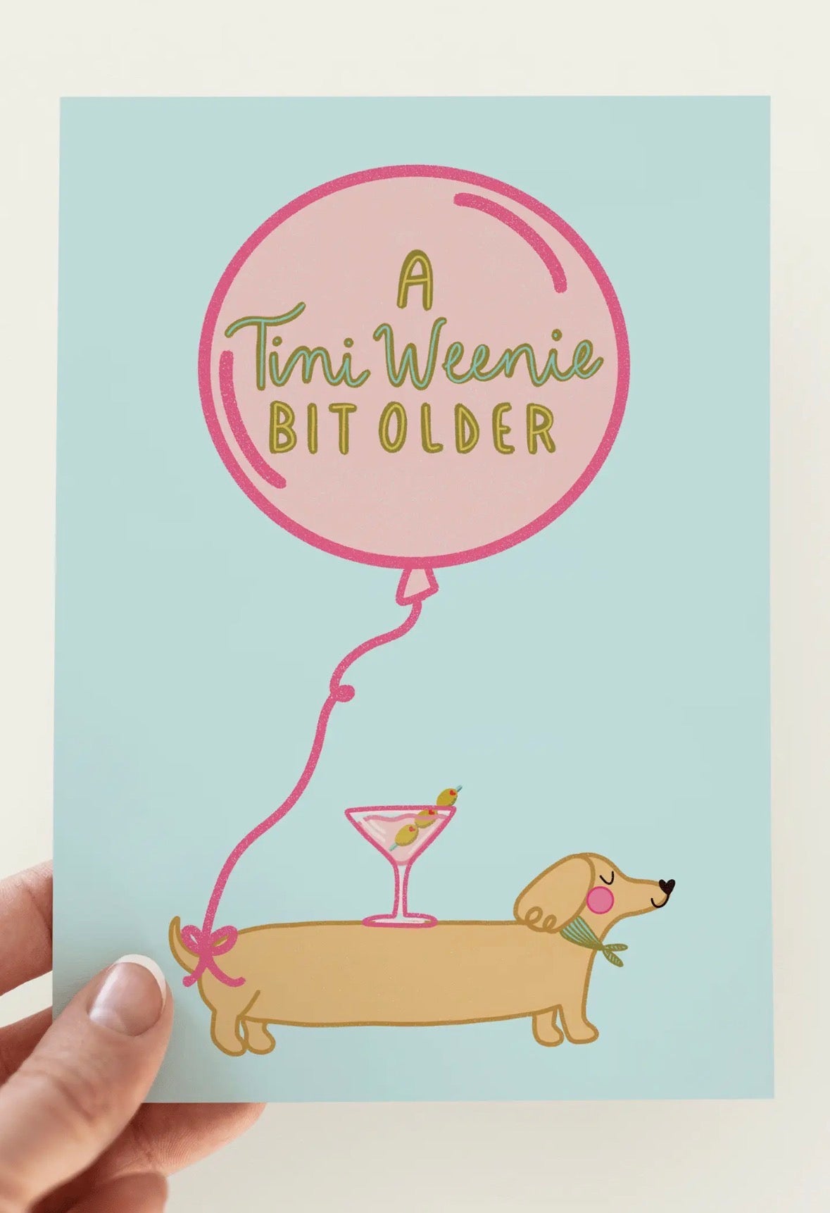 A Tini Weenie Bit Older Martini Dog Birthday Greeting Card