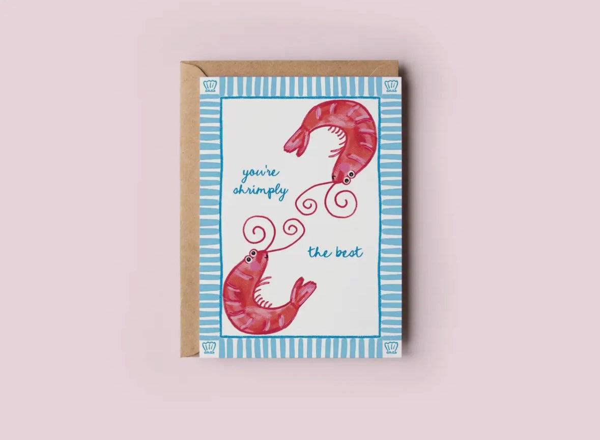 You’re Shrimpy The Best Shrimp Beach Coastal Greeting Card