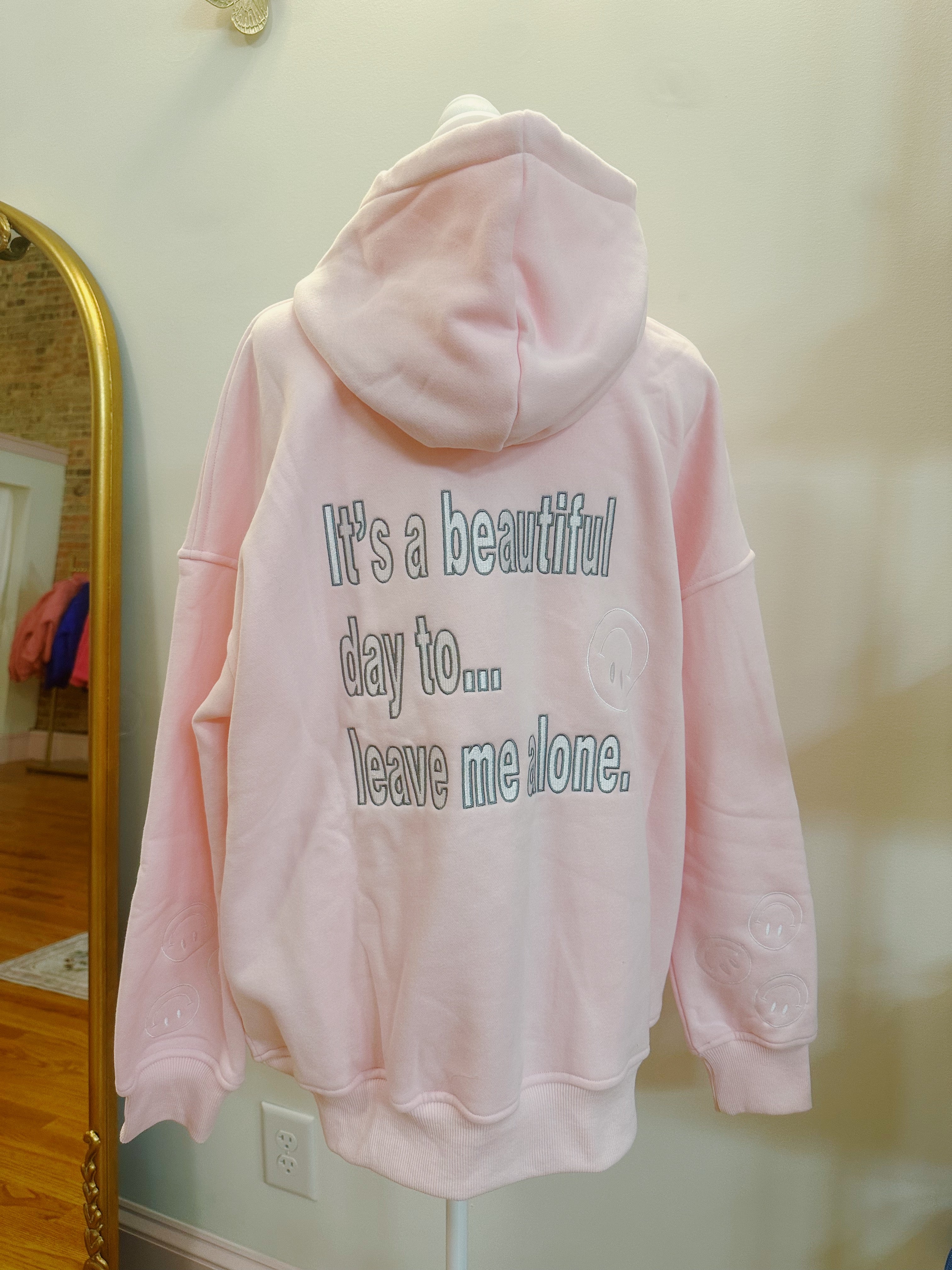 It's A Beautiful Day To Leave Me Alone Embroidered Hoodie - Pink